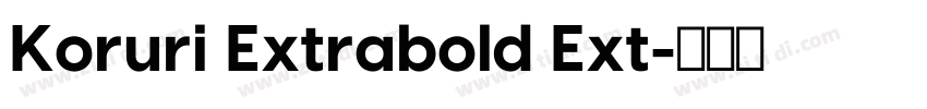 Koruri Extrabold Ext字体转换